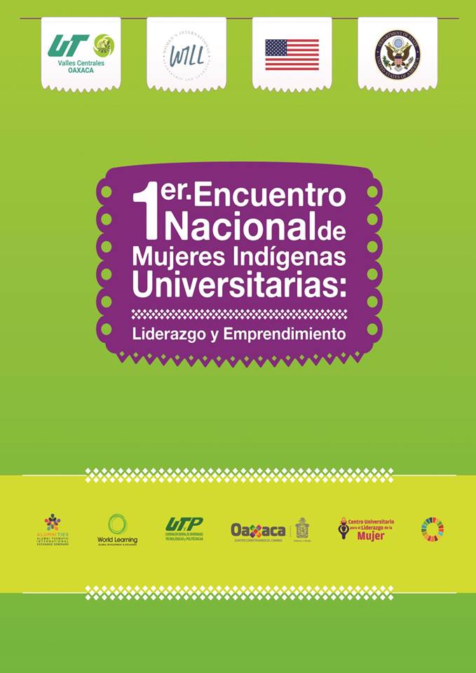 1° ENCUENTRO NACIONAL DE MUJERES INDÍGENAS UNIVERSITARIAS: LIDERAZGO Y EMPRENDIMIENTO “MUJERES QUE CUENTAN Y SE ENCUENTRAN”