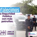 Fortalecimos la Seguridad Pública con más patrullas