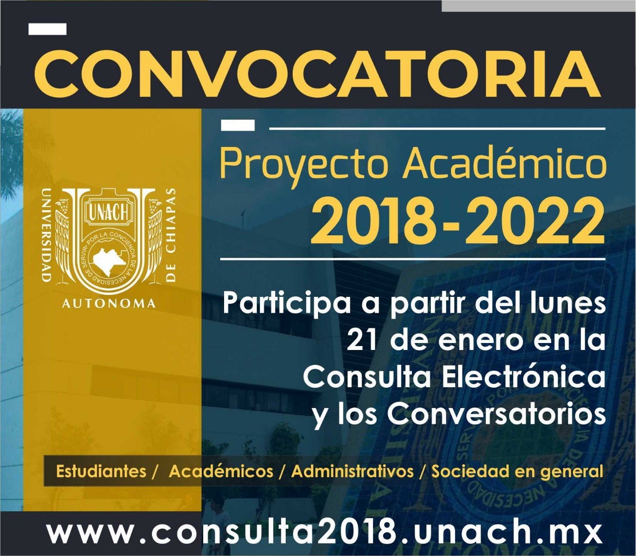 Convoca UNACH a universitarios y sociedad a participar en la formulación del Proyecto Académico 2018-2022