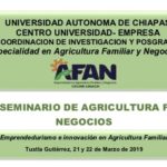 Organiza UNACH el Segundo Seminario de Agricultura Familiar y Negocios