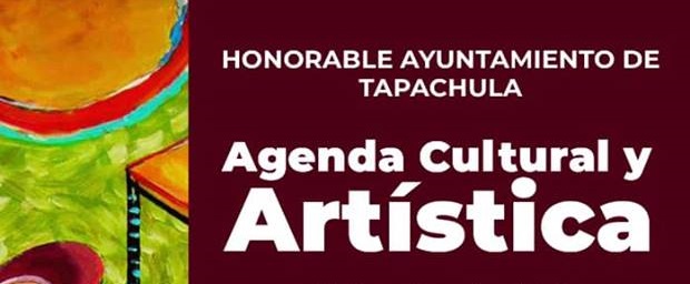 Inscríbete en la Agenda Cultural y Artística, del Instituto Cultural y las Artes de Tapachula