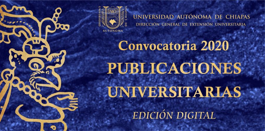 Invitan a académicos e investigadores de la UNACH a participar en la Convocatoria 2020 de Publicaciones Universitarias