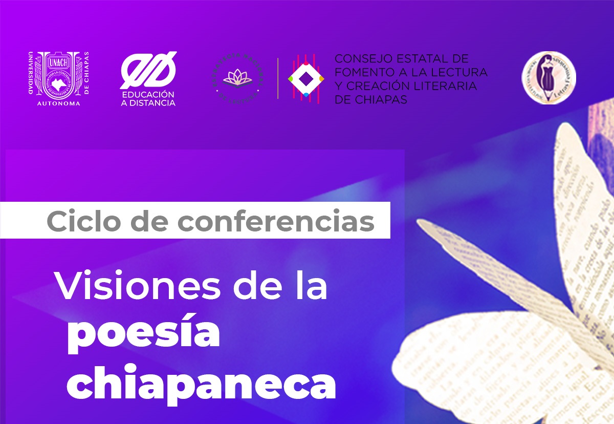 Organiza UNACH Virtual Ciclo de Conferencias “Visiones de la poesía chiapaneca”