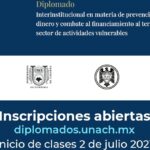 Organiza UNACH Diplomado Interinstitucional en materia de Prevención del Lavado de Dinero