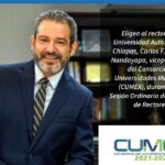 Eligen al rector de la UNACH, Carlos F. Natarén Nandayapa, vicepresidente del Consorcio de Universidades Mexicanas