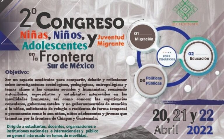 Convoca UNACH a participar en Congreso Niñas, Niños, Adolescentes y Juventud Migrante en la Frontera Sur de México