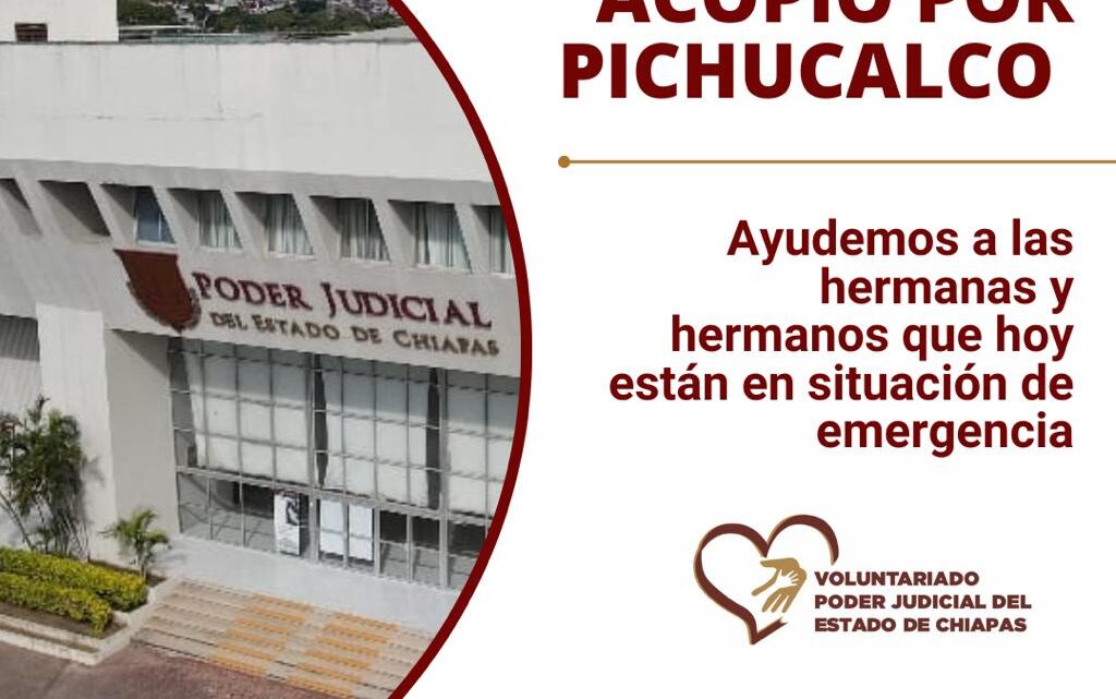 El Poder Judicial del Estado hace un llamado a la familia judicial y a la sociedad chiapaneca para unirnos por Pichucalco