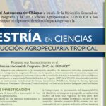 <strong>Abierta convocatoria para cursar  en la UNACH la Maestría en Ciencias en Producción Agropecuaria Tropical</strong>