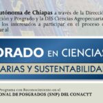 <strong>Invita UNACH a formar parte de la próxima generación del Doctorado en Ciencias Agropecuarias y Sustentabilidad</strong>