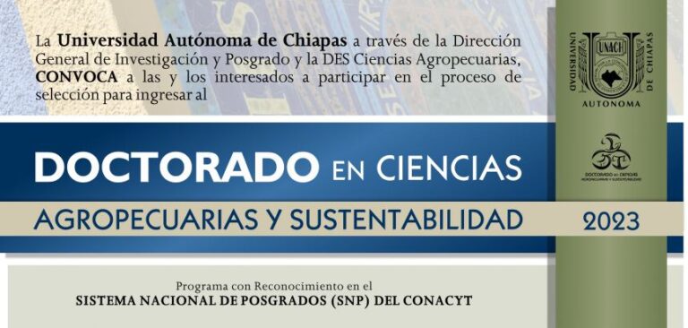 <strong>Invita UNACH a formar parte de la próxima generación del Doctorado en Ciencias Agropecuarias y Sustentabilidad</strong>