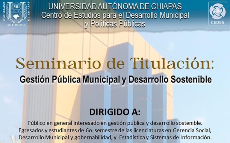 <strong>Continúa abierta inscripción al Seminario de Titulación en Gestión Pública Municipal que imparte la UNACH</strong>