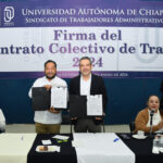 Suscribe Administración Central de la UNACH el Contrato Colectivo de Trabajo con el STAUNACH