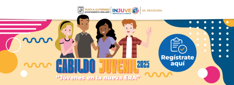 Invitan a jóvenes tuxtlecos a participar en el Cabildo Juvenil 2025: Jóvenes en la nueva ERA