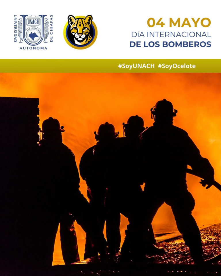 UNACH reconoce a los “Héroes Azules” en el Día Internacional de los Bomberos