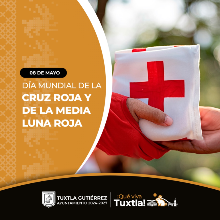 Tuxtla Gutiérrez conmemora el Día Mundial de la Cruz Roja y la Media Luna Roja