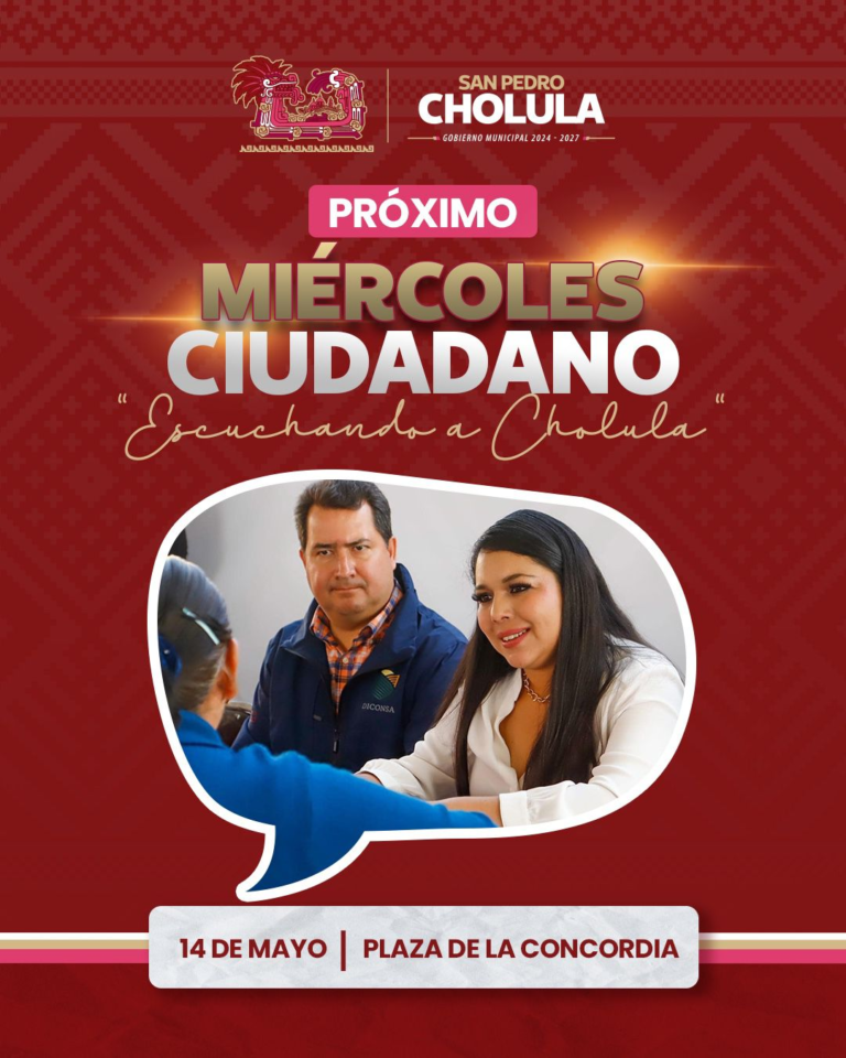 Invita Gobierno de San Pedro Cholula a participar en el próximo Miércoles Ciudadano