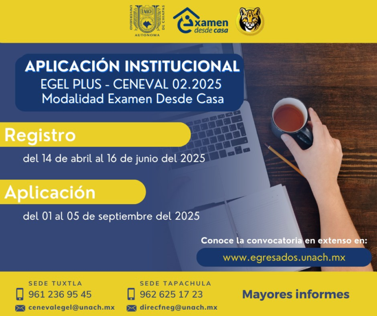 Abre UNACH registro para examen EGEL PLUS CENEVAL; será en modalidad desde casa