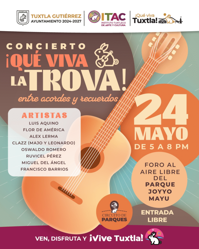 Tuxtla celebrará la trova con gran concierto este 24 de mayo en el Parque Joyyo Mayu