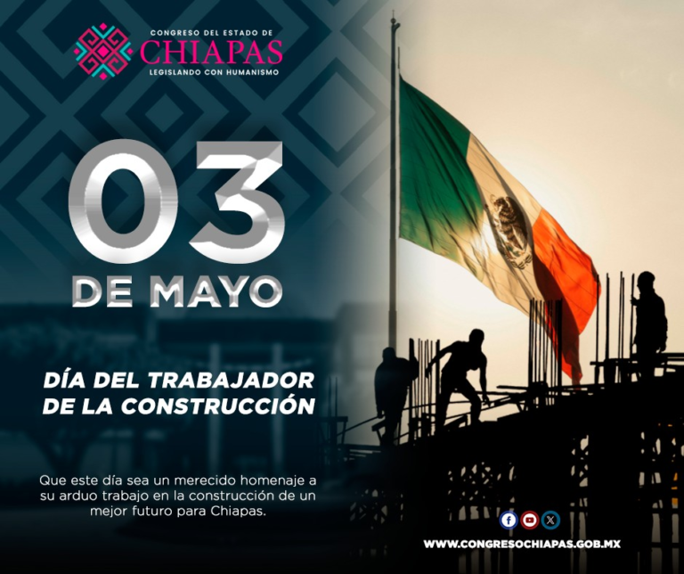 Congreso de Chiapas reconoce la labor de trabajadores de la construcción en su día