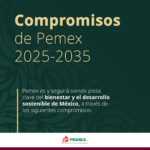 Pemex presenta Plan Estratégico 2025–2035 para garantizar viabilidad financiera y soberanía energética
