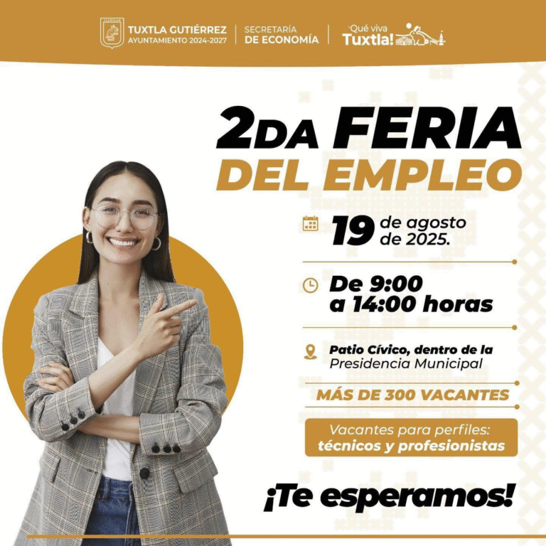 Feria del Empleo 2025 en Tuxtla Gutiérrez ofrecerá más de 300 vacantes
