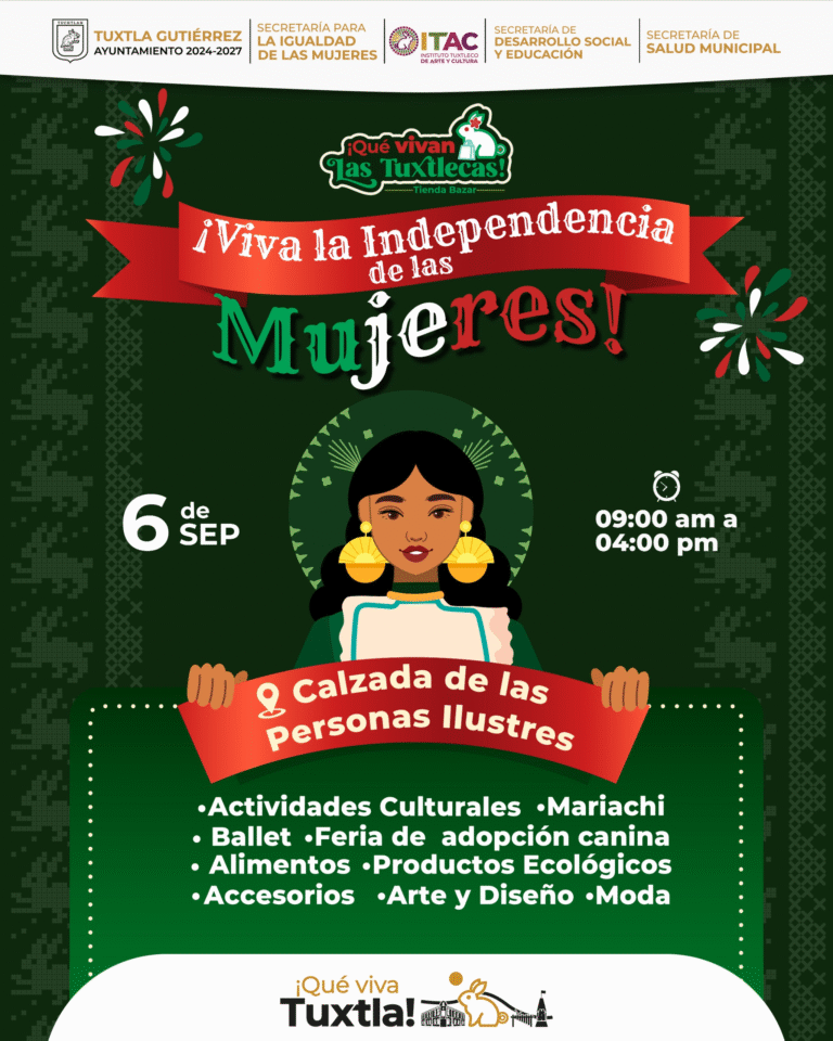 Tuxtla Gutiérrez celebra la fuerza y creatividad de las mujeres con el evento “¡Qué viva la Independencia de las Mujeres!”