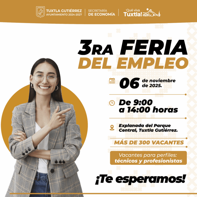 El Ayuntamiento de Tuxtla invita a la Tercera Feria del Empleo donde habrá más de 300 vacantes