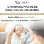 Cholula garantiza el derecho a la identidad con Jornada de Registros de Nacimiento