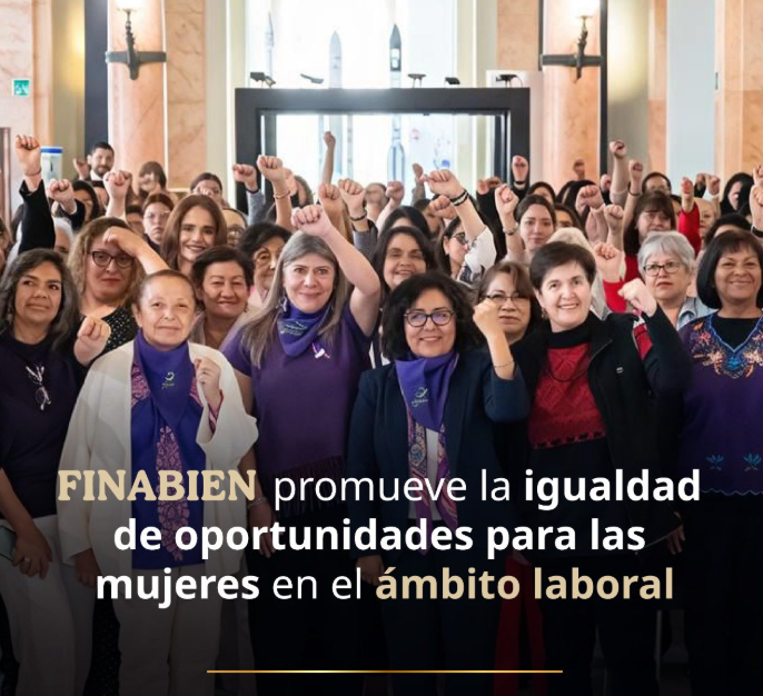 FINABIEN impulsa igualdad de oportunidades para las mujeres en el ámbito laboral