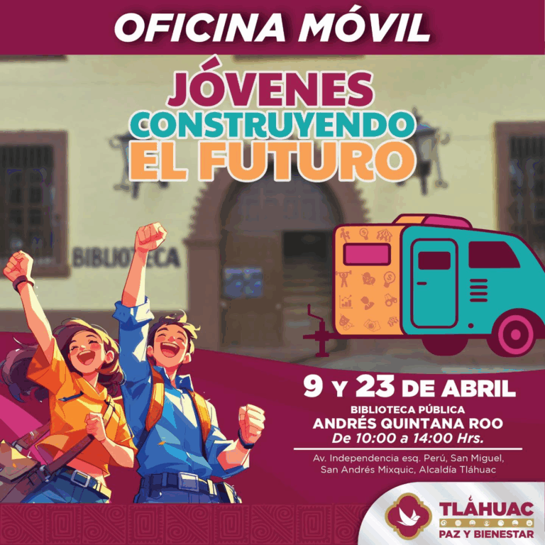 Oficina Móvil llegará a Tláhuac para apoyar a jóvenes en su incorporación a programa federal