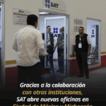 SAT amplía su presencia con tres nuevos Módulos de Servicios Tributarios en México