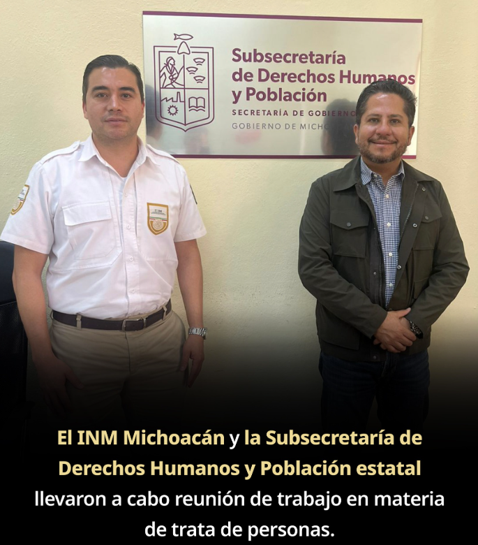 INM y autoridades de Michoacán avanzan en creación de Comisión contra la trata de personas