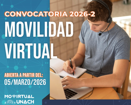 UNACH abre convocatoria de movilidad virtual para fortalecer formación académica en 2026
