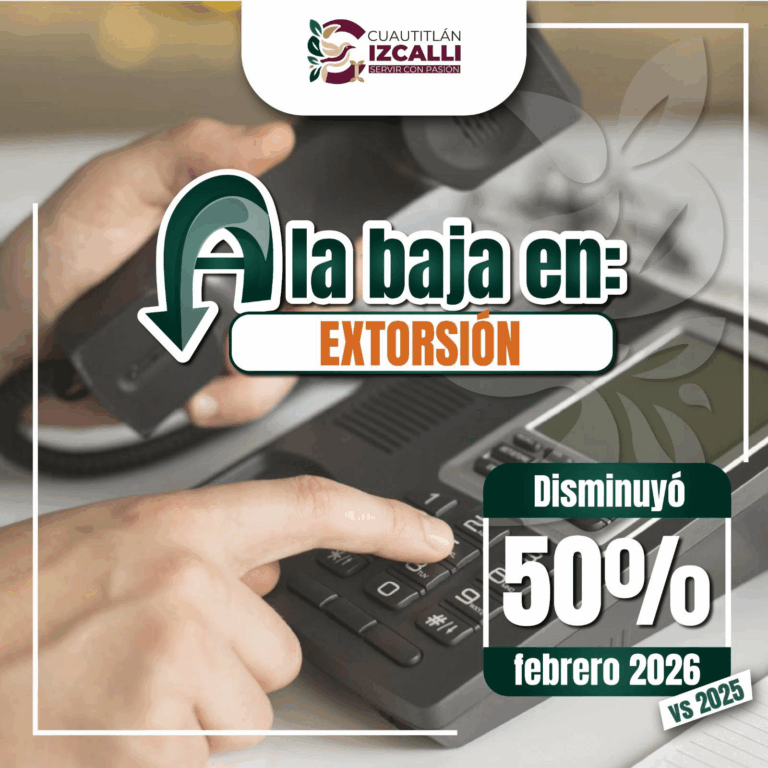 Cuautitlán Izcalli reduce 50% la extorsión con estrategia coordinada de seguridad