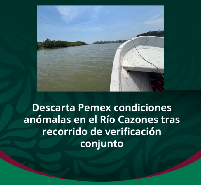 Pemex descarta afectaciones en el Río Cazones tras inspección conjunta