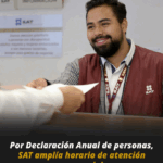 El SAT amplía horario de atención para apoyar la Declaración Anual 2025