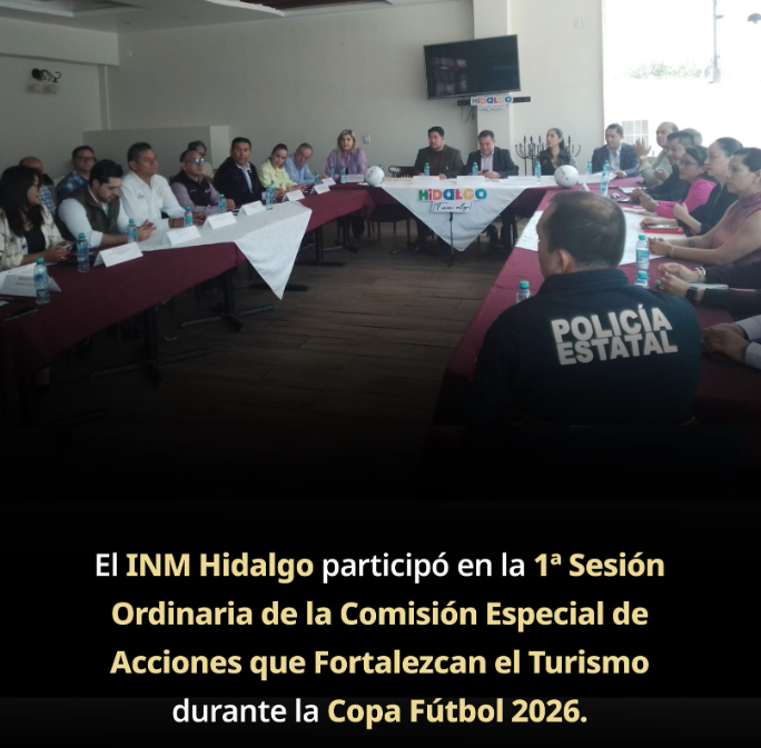 Movilidad segura rumbo al Mundial 2026: INM coordina acciones en Hidalgo