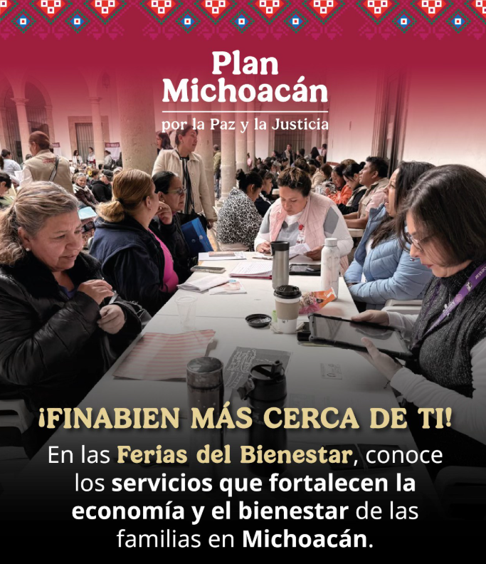 FINABIEN invita a Feria del Bienestar en La Huacana para fortalecer la inclusión financiera