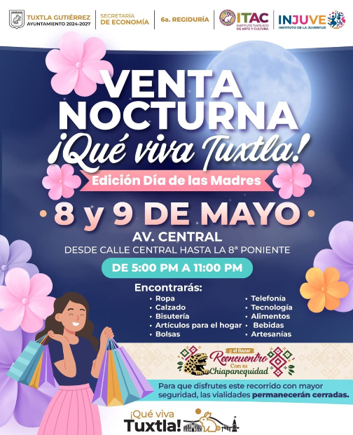 Asiste a la Gran Venta Nocturna, ¡Qué viva Tuxtla!, edición Día de las Madres