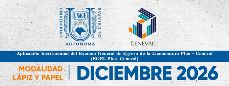 UNACH abre pre-registro para presentar el EGEL Plus-Ceneval en diciembre